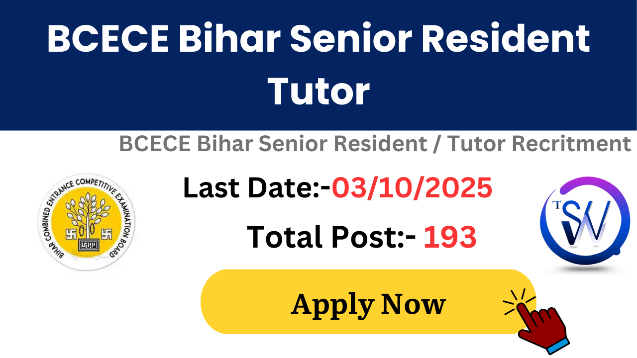 BCECE Bihar Senior Resident Tutor Vacancy 2025