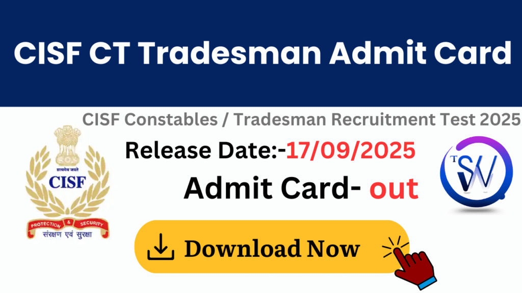 CISF Constable Tradesman Admit Card 2025