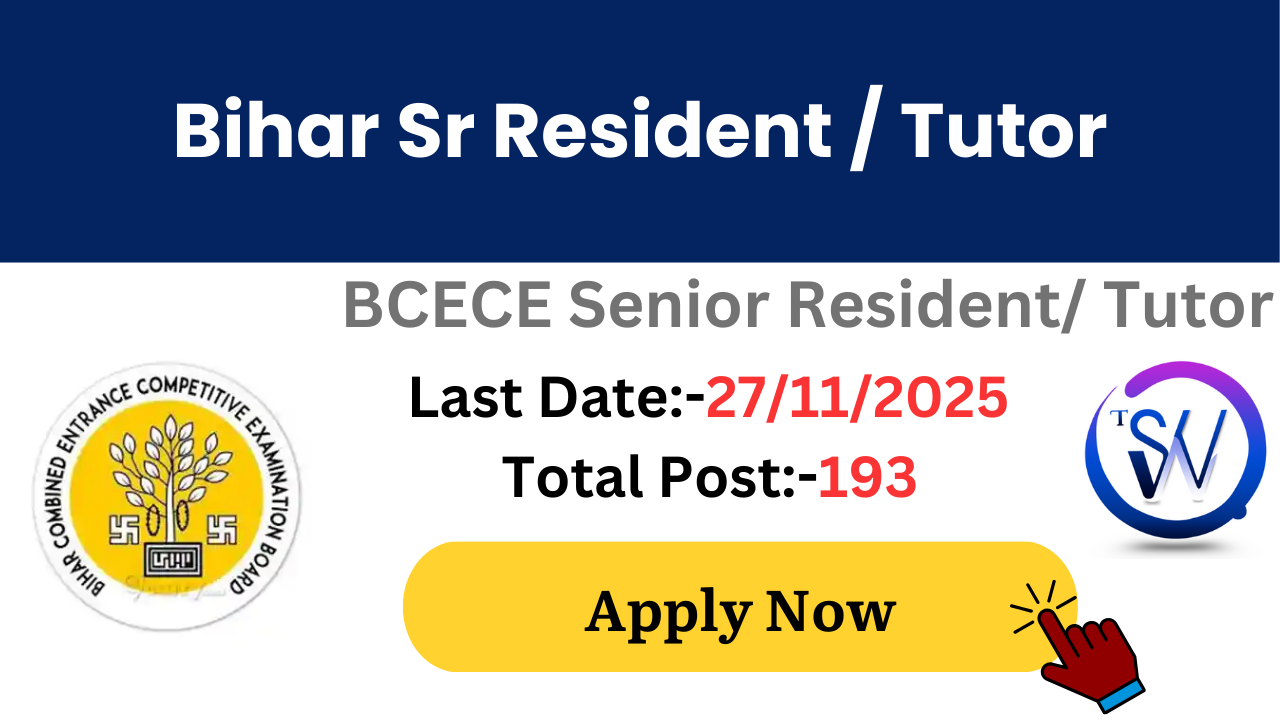 BCECE Bihar Senior Resident Tutor Vacancy 2025
