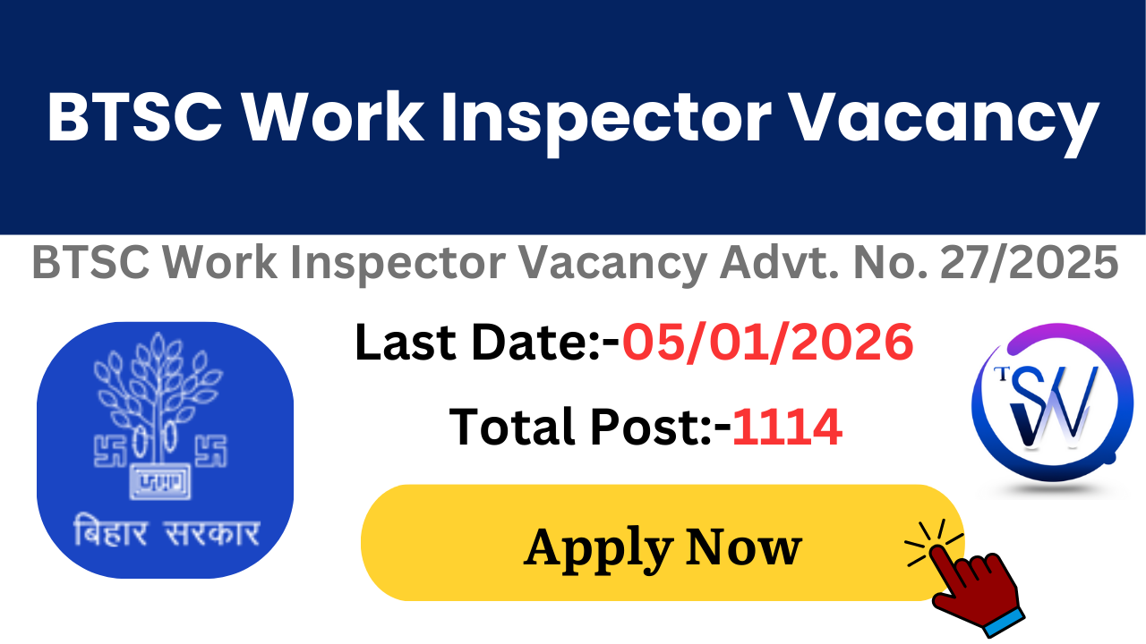 BTSC Bihar Work Inspector Vacancy 2025