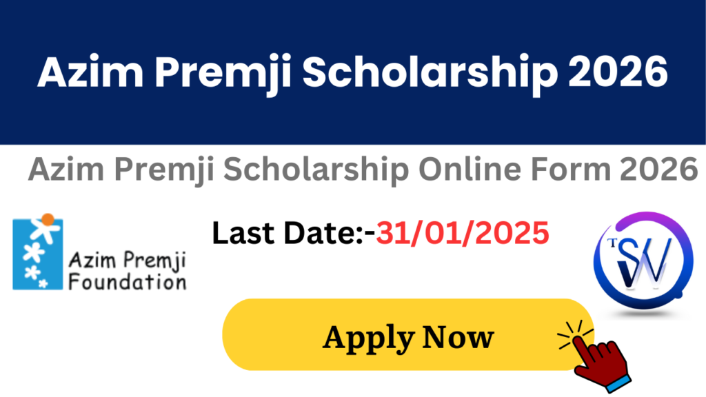 Azim Premji Scholarship 2026
