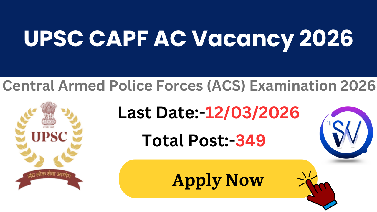 UPSC CAPF AC Recruitment 2026