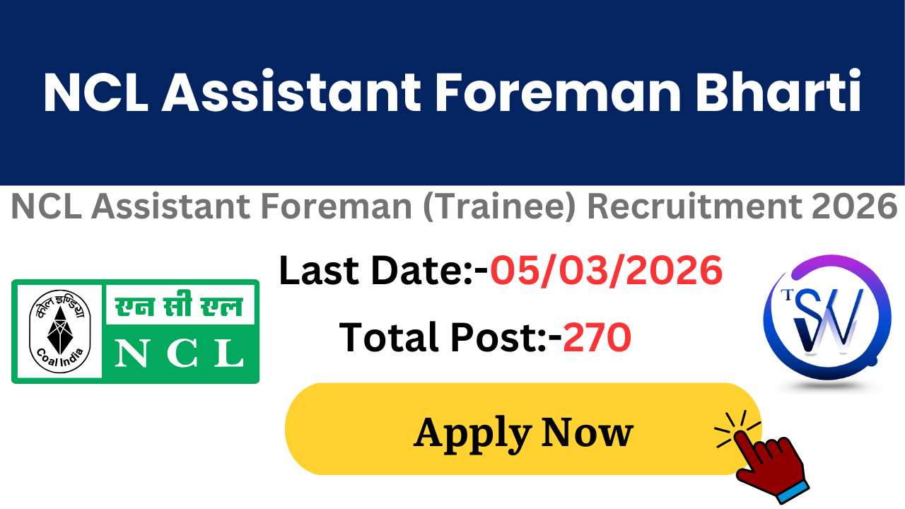 NCL Assistant Foreman Recruitment 2026