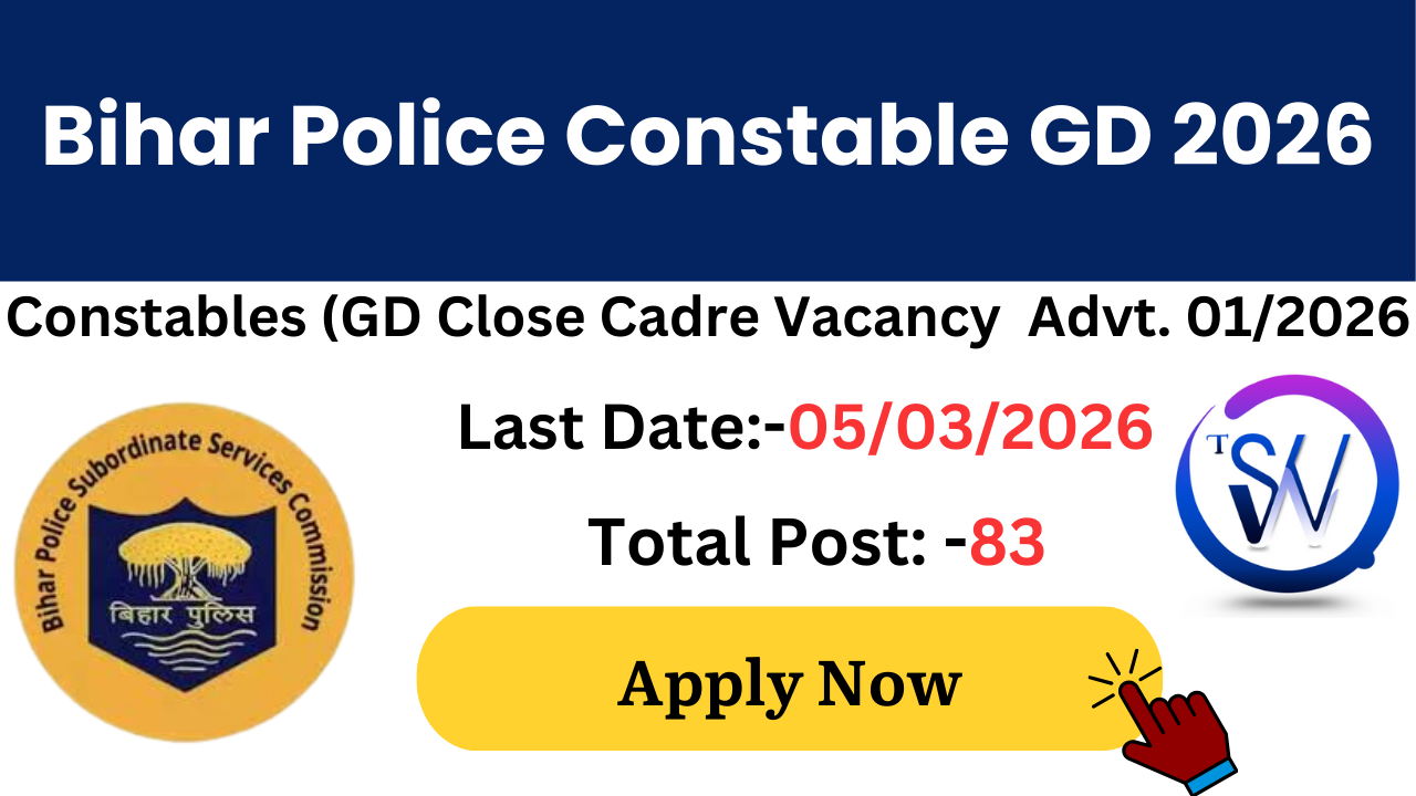Bihar Police Constable GD Close Cadre Vacancy 2026