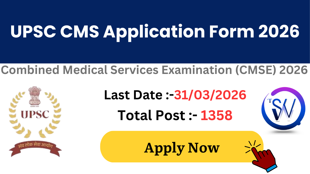 UPSC CMS Application Form 2026